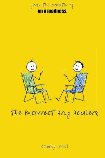 The Incorrect Drug Dealers. (2028) poster