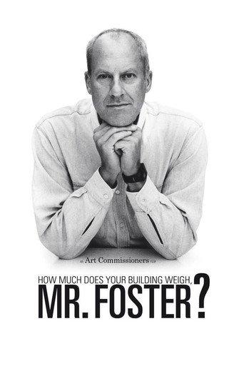How Much Does Your Building Weigh, Mr Foster? (2010) poster