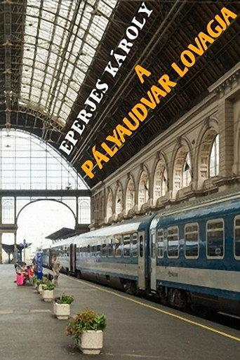 A pályaudvar lovagja (1993) poster