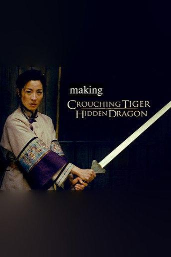 The Making of 'Crouching Tiger, Hidden Dragon' (2000) poster