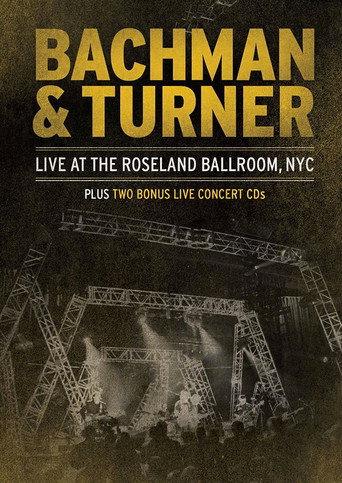 Bachman & Turner - Live at the Roseland Ballroom (2012) poster