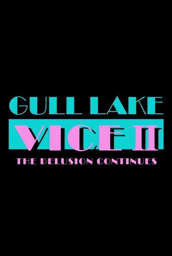 Gull Lake Vice II: The Delusion Continues (2024) poster