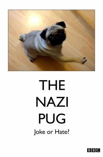 The Nazi Pug: Joke or Hate? (2019) poster