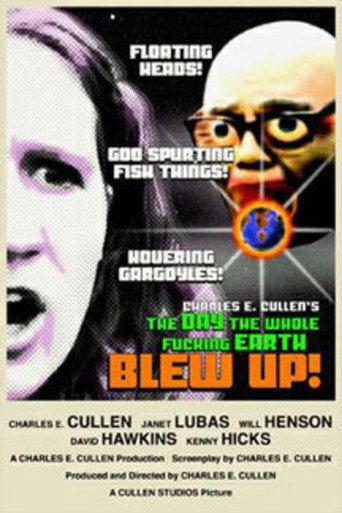 The Day the Whole Fucking Earth Blew Up! (2004) poster