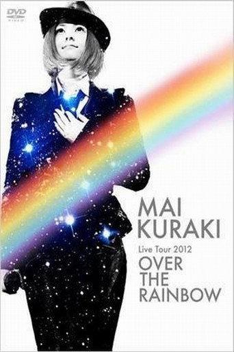 Mai Kuraki Live Tour 2012 OVER THE RAINBOW (2012) poster