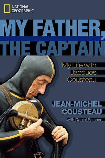 My Father the Captain: Jacques-Yves Cousteau (2011) poster