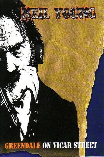 Neil Young: Greendale: Live at Vicar Street (2003) poster