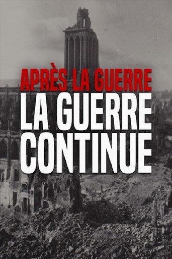 Après la guerre, la guerre continue 1945-1950 (2015) poster