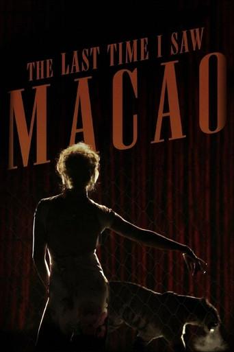 The Last Time I Saw Macao (2013) poster