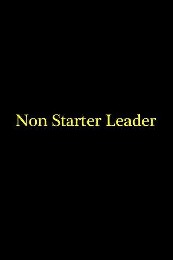 Non Starter Leader (2013) poster