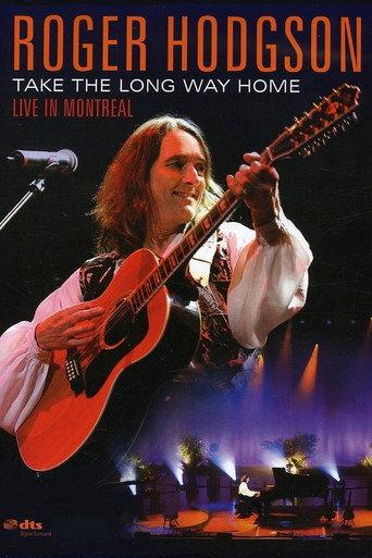 Roger Hodgson - Take the Long Way Home - Live in Montreal (2006) poster