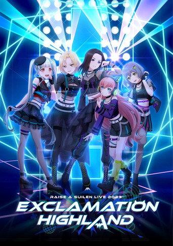 RAISE A SUILEN LIVE 2023「EXCLAMATION HIGHLAND」 () poster