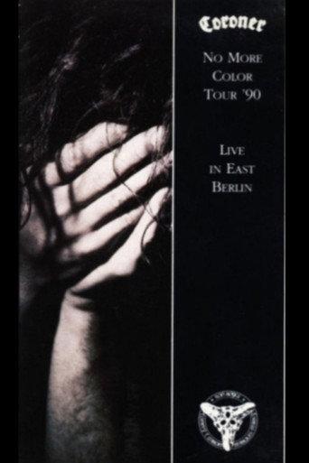Coroner: No More Color - Live in East Berlin (1990) poster
