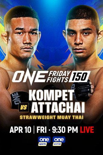 ONE Friday Fights 150: Kompetch vs. Attachai (2026) poster