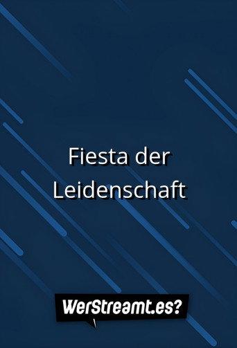 Fiesta der Leidenschaft (2004) poster