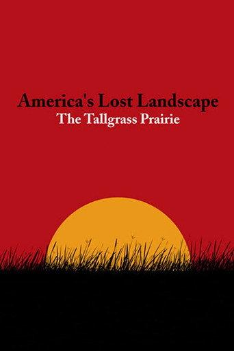 America's Lost Landscape: The Tallgrass Prairie (2005) poster
