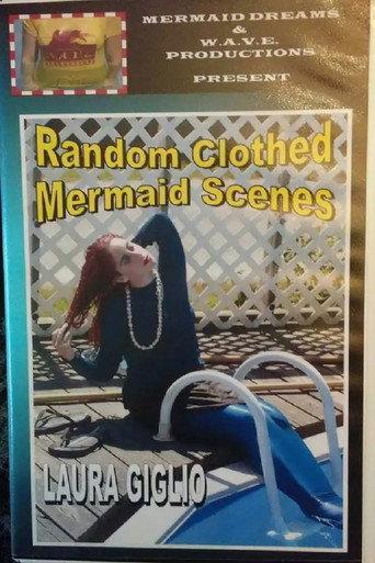 Random Clothed Mermaid Scenes (2004) poster