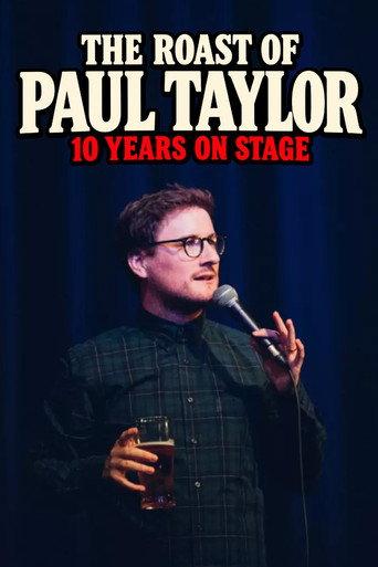 The Roast of Paul Taylor : 10 Years On Stage (2023) poster