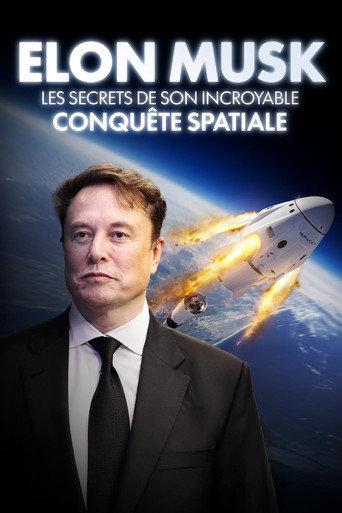 Elon Musk - Les secrets de son incroyable conquete spatiale (2025) poster