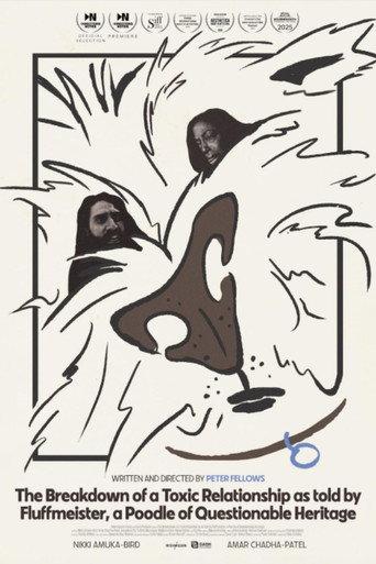 The Breakdown of a Toxic Relationship as told by Fluffmeister, a Poodle of Questionable Heritage (2025) poster