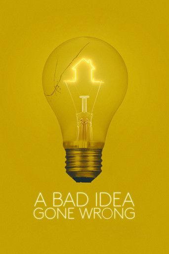 A Bad Idea Gone Wrong (2017) poster