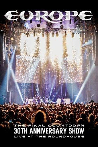 Europe: The Final Countdown 30th Anniversary Show - Live at the Roundhouse (2017) poster