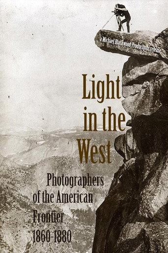 Light in the West: Photographers of the American Frontier 1860-1880 (1980) poster
