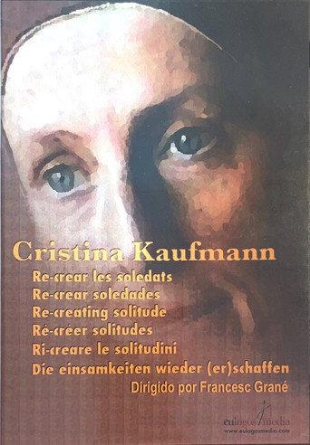 Cristina Kaufmann: Re-creating solitude (2006) poster