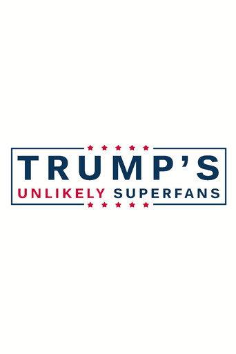 Trump's Unlikely Superfans (2016) poster
