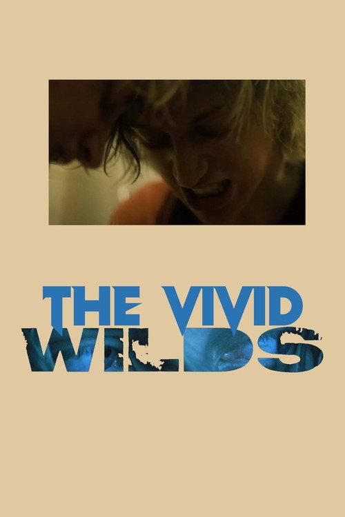 The Vivid Wilds 2021 official movie poster