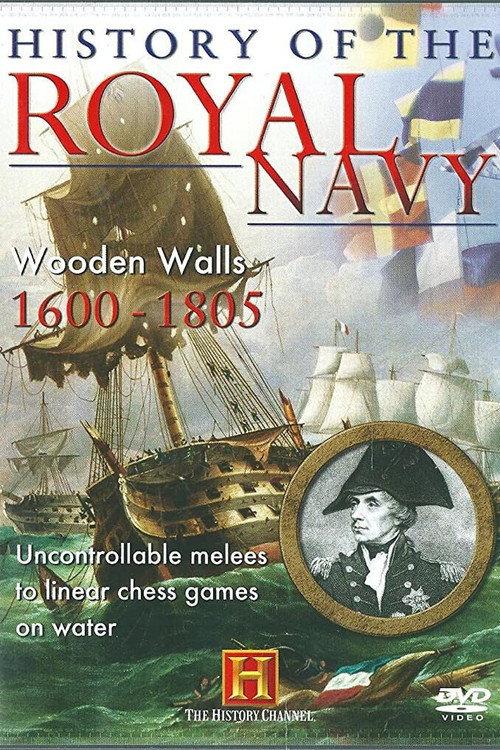 History of the Royal Navy: Wooden Walls 1600-1805 2002 official movie poster