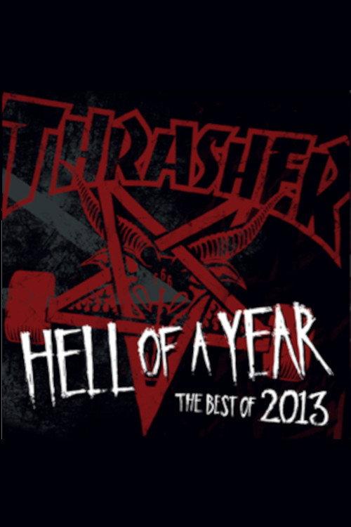 Thrasher - Hell of a Year 2013 2013 official movie poster