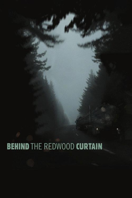 Behind the Redwood Curtain 2013 official movie poster