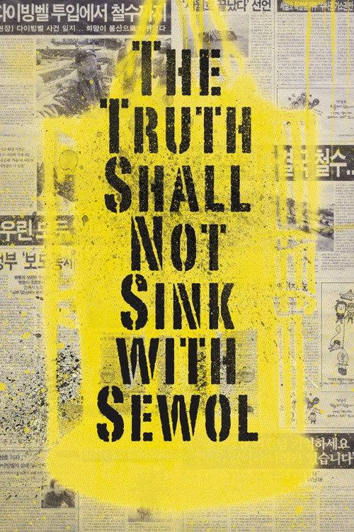 The Truth Shall Not Sink with Sewol 2014 official movie poster