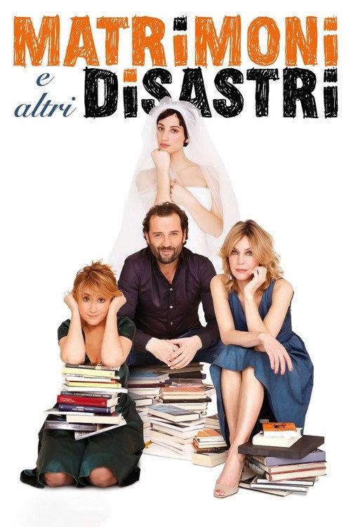 Weddings and Other Disasters 2010 official movie poster