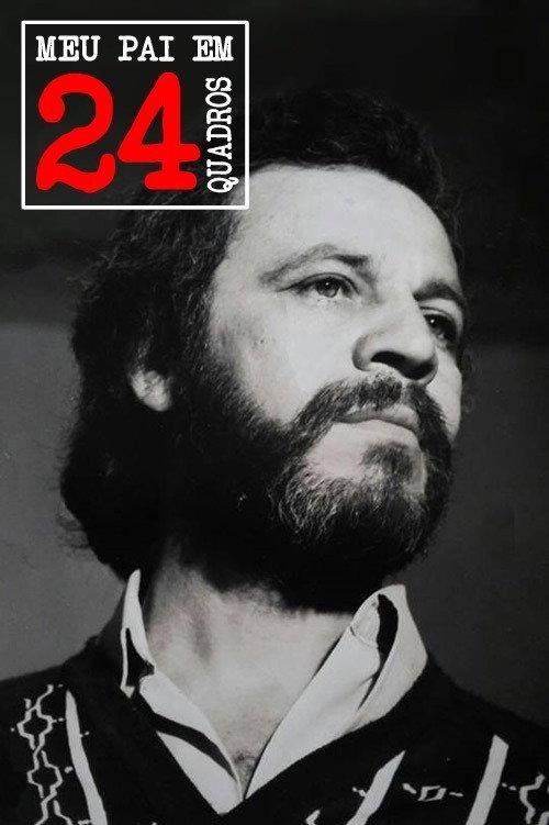Meu Pai em 24 Quadros 2015 official movie poster