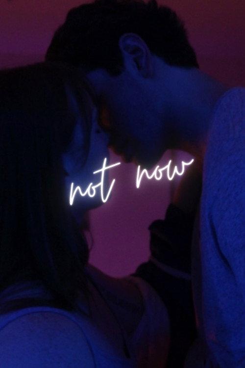Not Now 2021 official movie poster