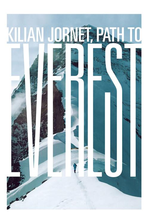 Kilian Jornet, Path to Everest 2018 official movie poster