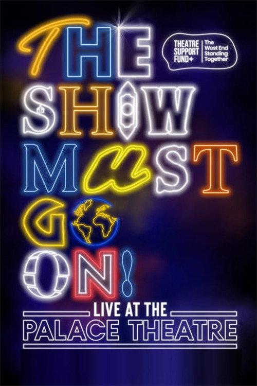 The Show Must Go On! - Live at the Palace Theatre 2021 official movie poster