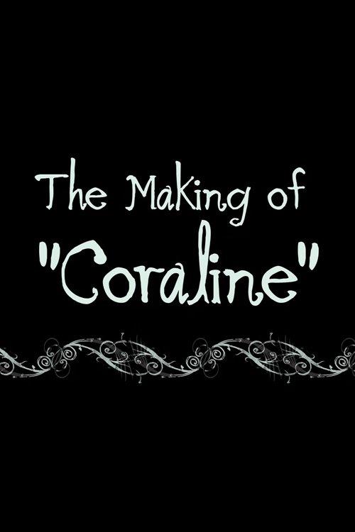 Coraline: The Making of 'Coraline' 2009 official movie poster