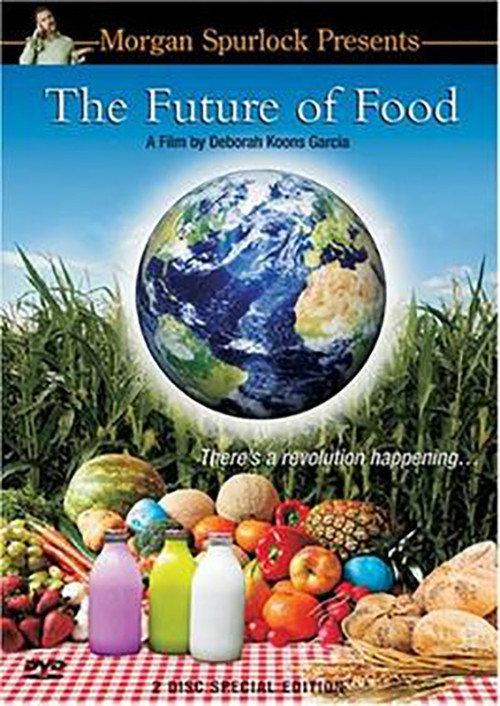 The Future of Food 2004 official movie poster