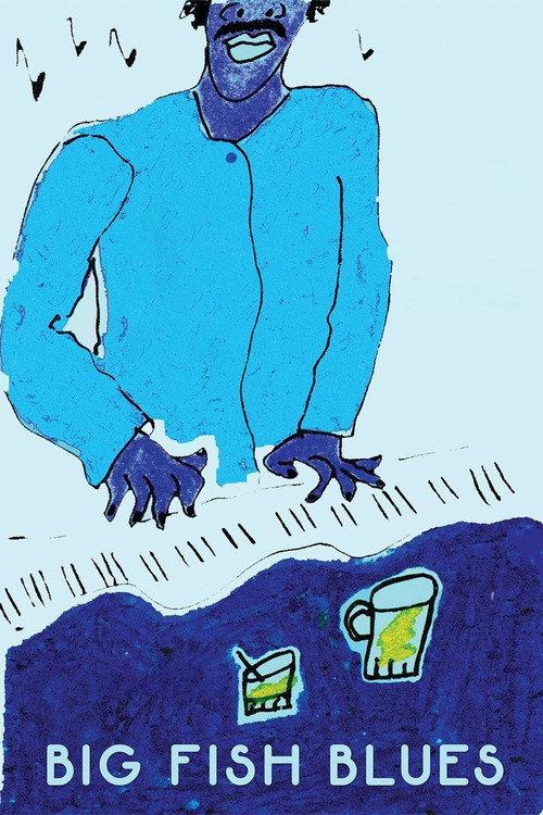 Big Fish Blues 2017 official movie poster