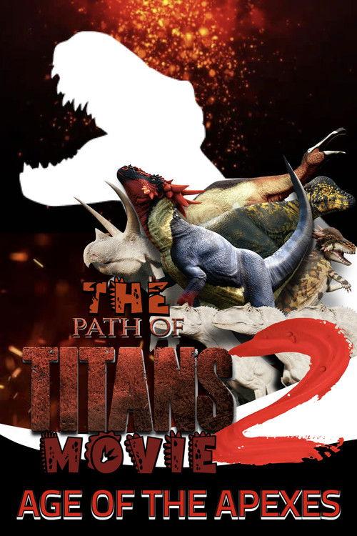 The Path of Titans Movie 2 - AGE OF THE APEXES 2025 official movie poster