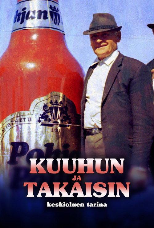 Kuuhun ja takaisin - keskioluen tarina 2004 official movie poster