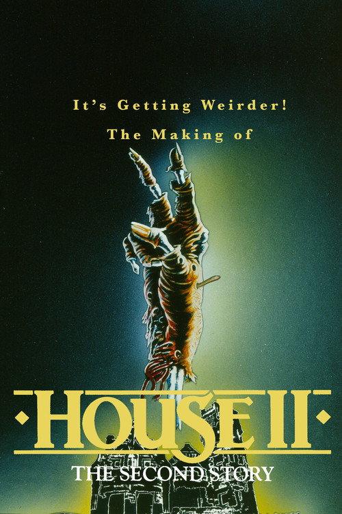 It's Getting Weirder! The Making of "House II" 2017 official movie poster