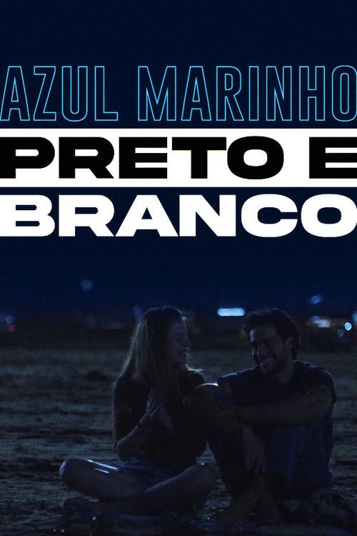 Azul Marinho Preto e Branco 2010 official movie poster