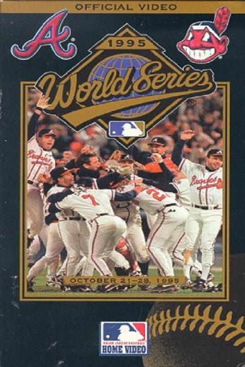 1995 Atlanta Braves: The Official World Series Film 1995 official movie poster