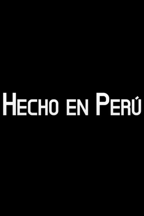 Hecho en Perú 2015 official movie poster