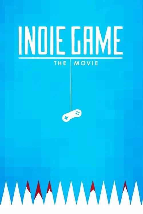 Indie Game: The Movie 2012 official movie poster