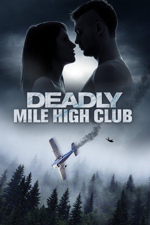 Deadly Mile High Club 2020 official movie poster